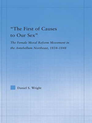 cover image of The First of Causes to Our Sex